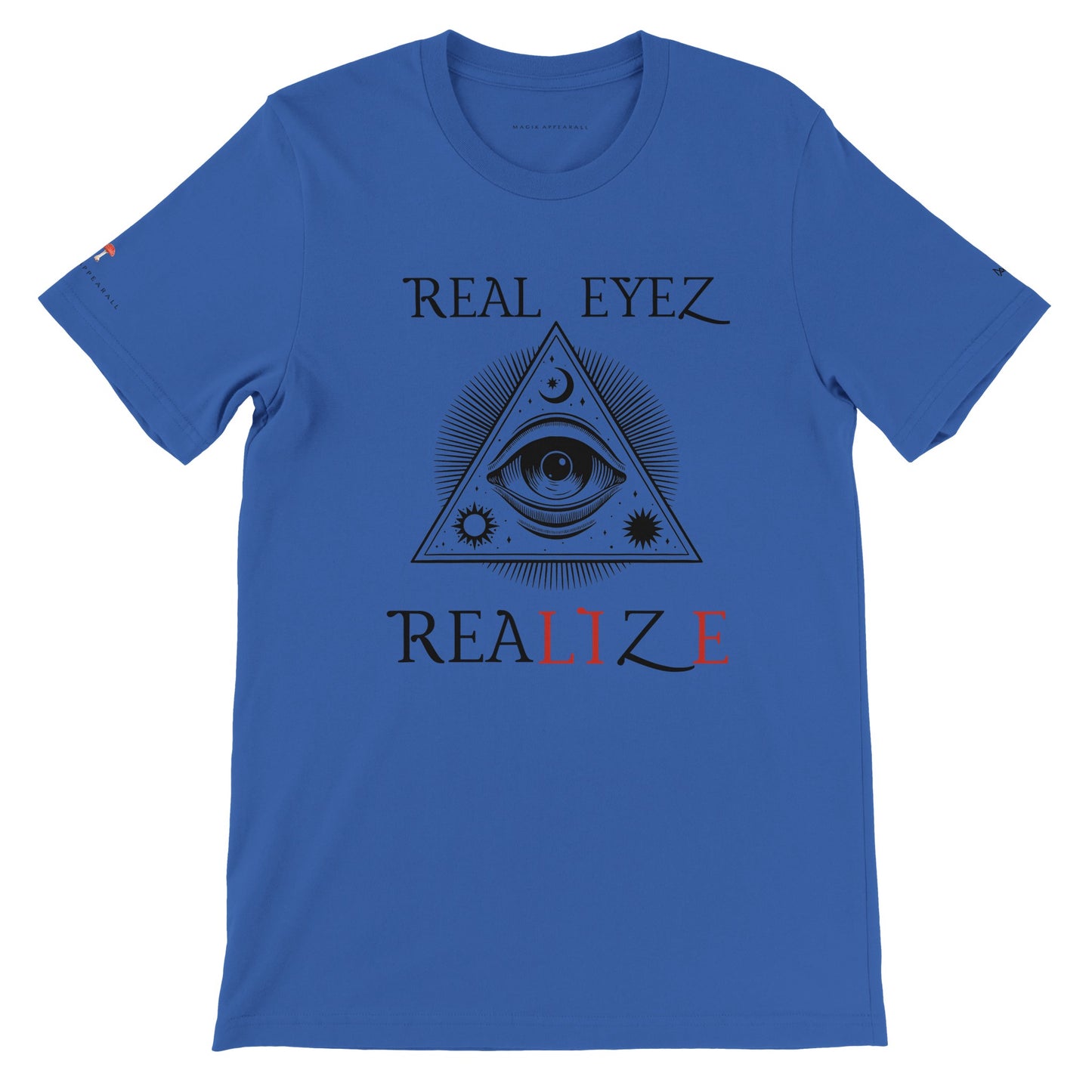 REAL EYEZ REALIZE  Premium Crewneck T-shirt