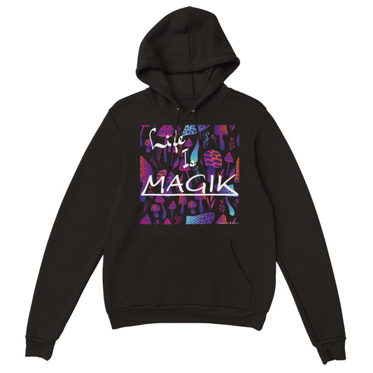 Life Is MAGIK  Premium Hoodie